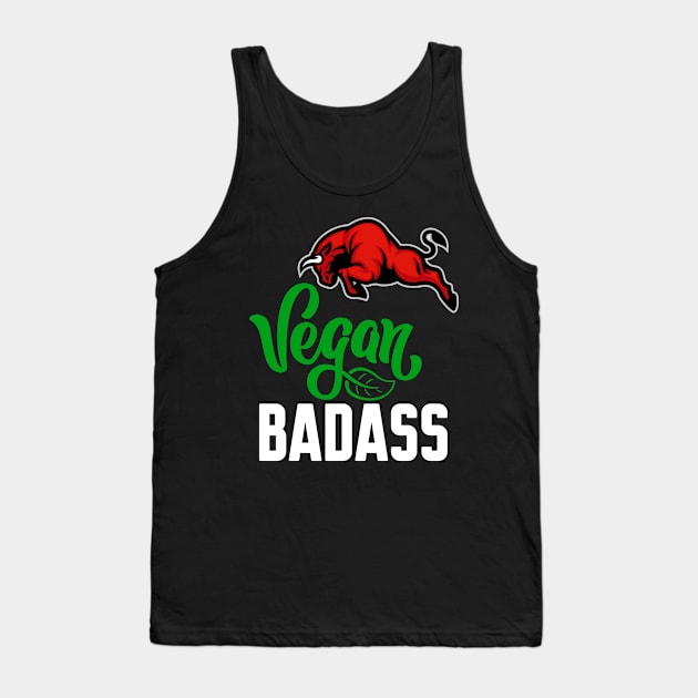 I'm a vegan badass Tank Top by Work Memes